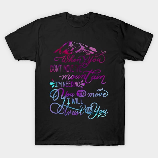 Trust in you - Lauren Daigle - faith christian music T-Shirt by papillon